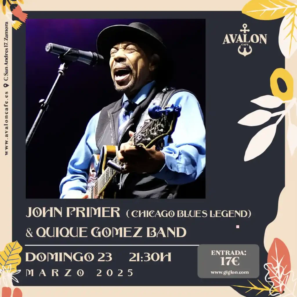 Avalon Café Zamora - John Primer (Chicago Blues Legend)& Quique Gomez Band